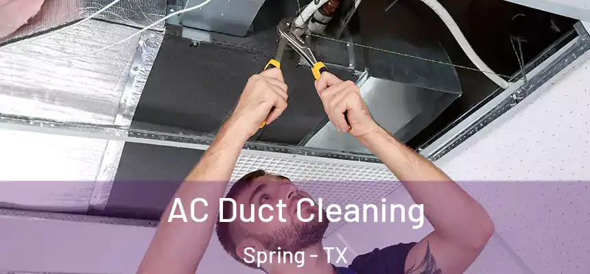  AC Duct Cleaning Spring - TX