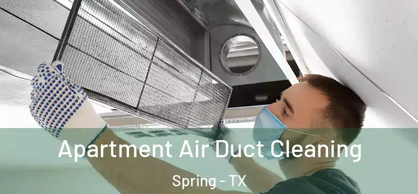 Apartment Air Duct Cleaning Spring - TX