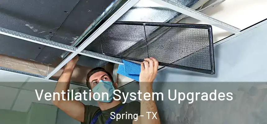  Ventilation System Upgrades Spring - TX